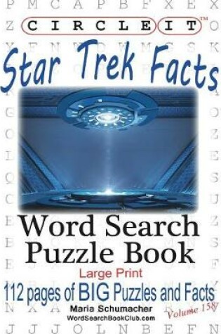 Cover of Circle It, Star Trek Facts, Word Search, Puzzle Book