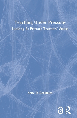 Book cover for Teaching Under Pressure