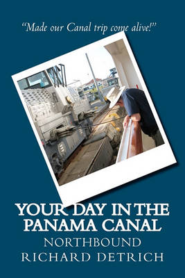 Book cover for Your Day in the Panama Canal - Northbound