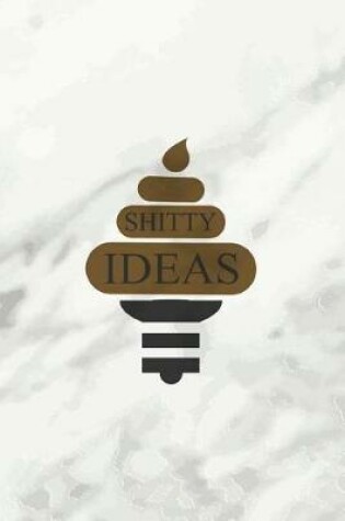 Cover of Shitty Ideas