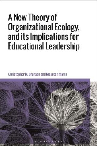 Cover of A New Theory of Organizational Ecology, and its Implications for Educational Leadership