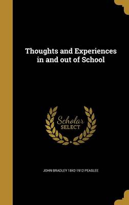 Book cover for Thoughts and Experiences in and Out of School