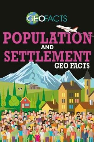 Cover of Population and Settlement Geo Facts