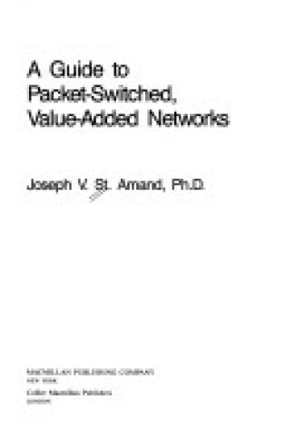 Cover of A Guide to Packet Switched Value Added Networks