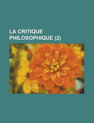 Book cover for La Critique Philosophique (2)