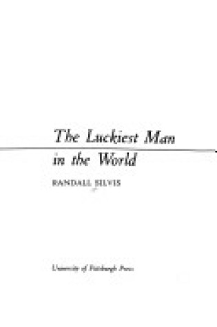 Cover of The Luckiest Man in the World