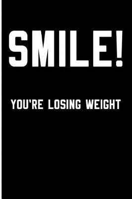 Book cover for Smile You're Losing Weight
