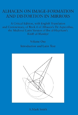 Book cover for Alhacen on Image-Formation and Distortion in Mirrors