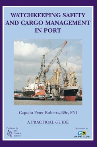 Cover of Watchkeeping Safety and Cargo Management in Port