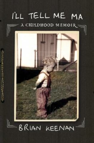 Cover of Ill Tell Me Ma A Childhood Memoir