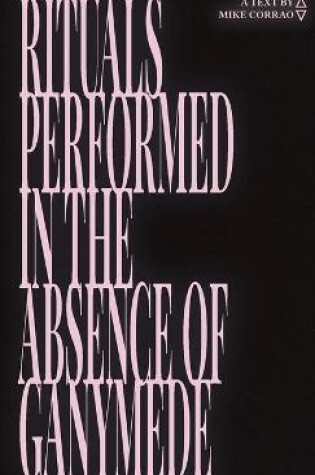 Cover of Rituals Performed in the Absence of Ganymede