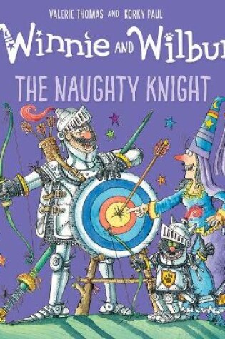 Cover of Winnie and Wilbur: The Naughty Knight