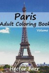 Book cover for Paris: Adult Coloring Book, Volume 1