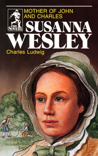 Cover of Susanna Wesley, Mother of John and Charles