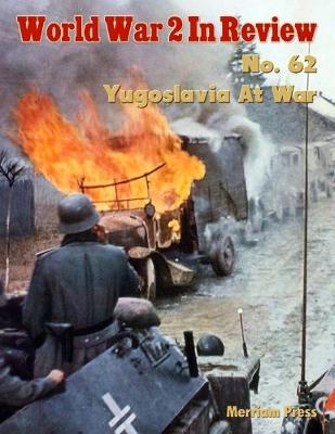 Book cover for World War 2 In Review No. 62: Yugoslavia At War