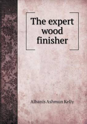 Book cover for The expert wood finisher