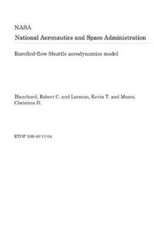 Cover of Rarefied-Flow Shuttle Aerodynamics Model