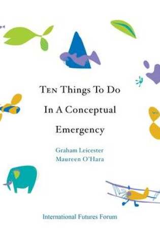 Cover of Ten Things to Do in a Conceptual Emergency