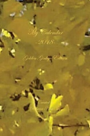 Cover of My Calendar - 2018 - Golden Ginkgo Edition