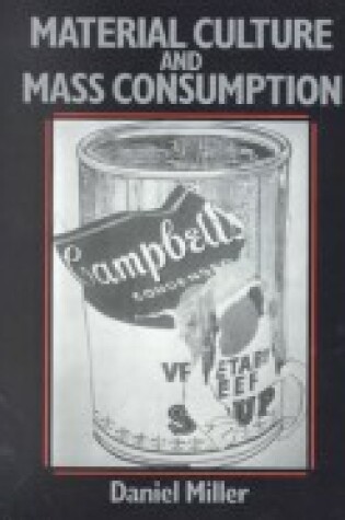 Cover of Material Culture and Mass Consumption