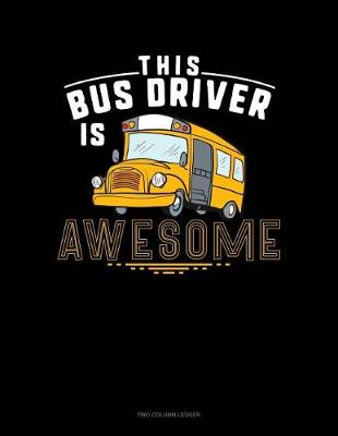 Cover of This Bus Driver Is Awesome