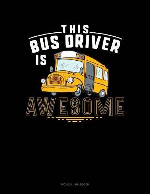 Book cover for This Bus Driver Is Awesome