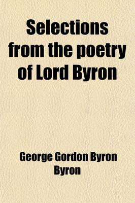 Book cover for Selections from the Poetry of Lord Byron