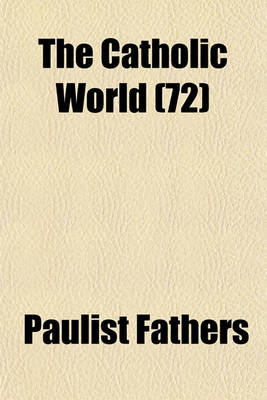 Book cover for The Catholic World (72)