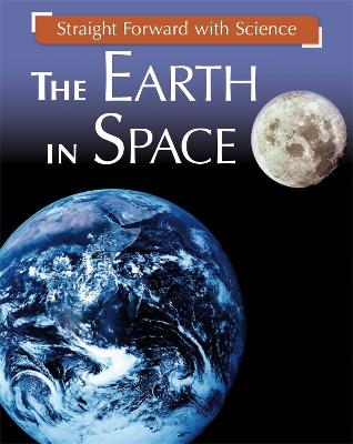 Cover of Straight Forward with Science: The Earth in Space