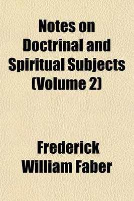 Book cover for Notes on Doctrinal and Spiritual Subjects (Volume 2)