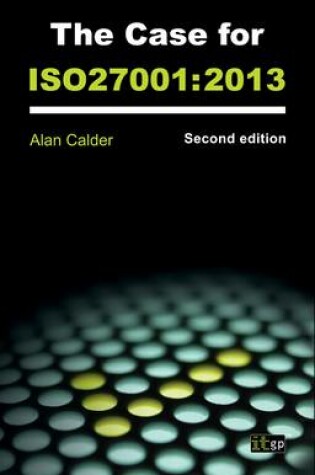 Cover of The Case for ISO27001: 2013