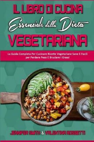 Cover of Il Libro Di Cucina Essenziale Della Dieta Vegetariana