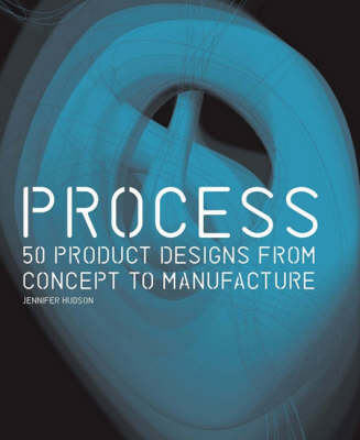 Book cover for Process:50 Product Designs from Concept to Manufacture