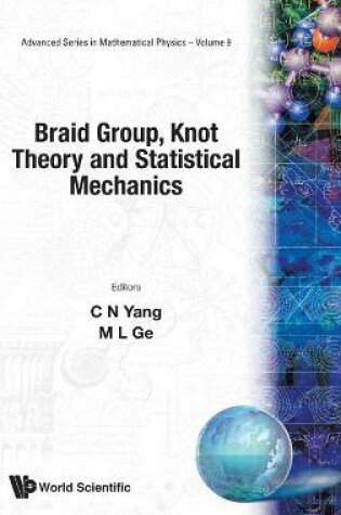 Cover of Braid Group, Knot Theory And Statistical Mechanics