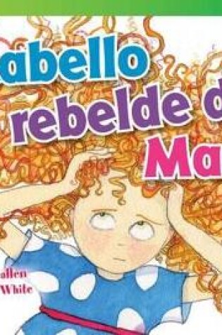 Cover of El cabello rebelde de Maddy (Maddy's Mad Hair Day) (Spanish Version)