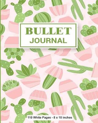 Book cover for Bullet Journal 110 White Pages 8x10 inches