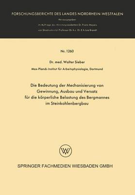 Book cover for Die Bedeutung Der Mechanisierung Von Gewinnung, Ausbau Und Versatz Fur Die Koerperliche Belastung Des Bergmannes Im Steinkohlenbergbau