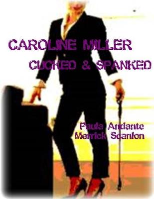 Book cover for Caroline Miller - Cucked & Spanked