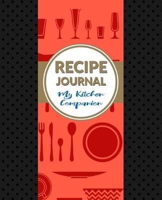 Cover of Recipe Journal My Kitchen Companion