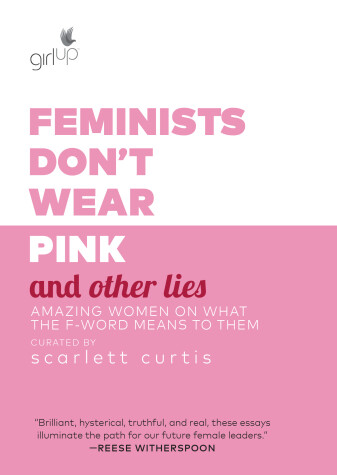 Book cover for Feminists Don't Wear Pink and Other Lies