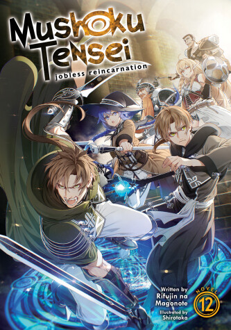 Cover of Mushoku Tensei: Jobless Reincarnation (Light Novel) Vol. 12