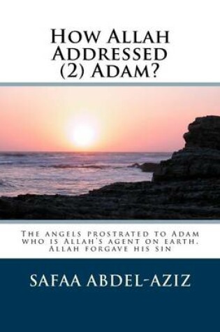 Cover of How Allah Addressed (2) Adam?