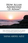 Book cover for How Allah Addressed (2) Adam?