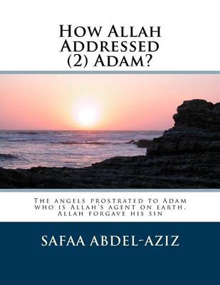 Cover of How Allah Addressed (2) Adam?