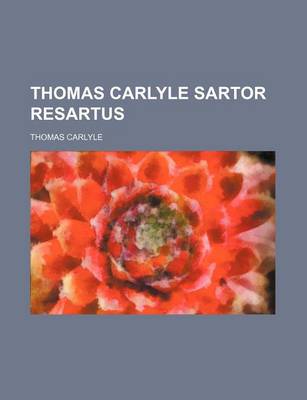 Book cover for Thomas Carlyle Sartor Resartus