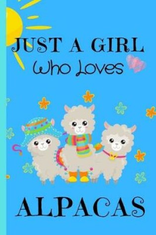 Cover of Just A Girl Who Loves Alpacas