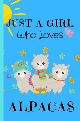 Book cover for Just A Girl Who Loves Alpacas
