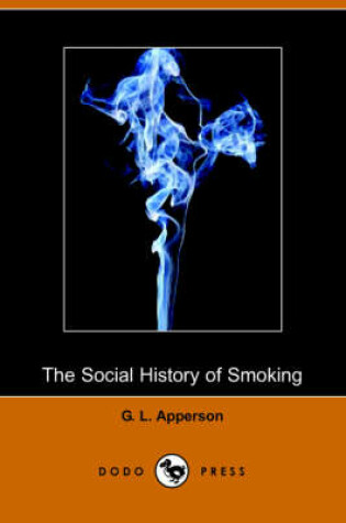 Cover of The Social History of Smoking (Dodo Press)