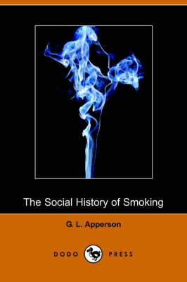 Book cover for The Social History of Smoking (Dodo Press)