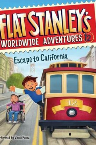 Cover of Flat Stanley's Worldwide Adventures #12: Escape to California